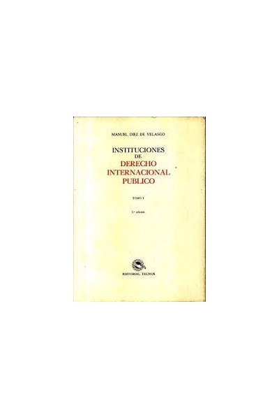 Instituciones de derecho internacional público, tomos I y II Obra completa